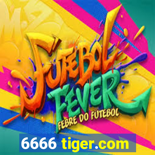 6666 tiger.com